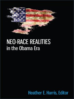 cover image of Neo-race Realities in the Obama Era